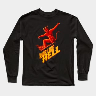 Ride Like Hell Long Sleeve T-Shirt